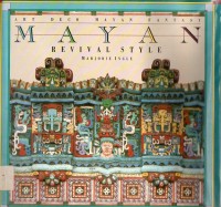 Art Deco Mayan Fantasy : Mayan Revival Style