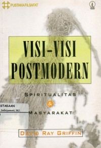 Visi-Visi Postmodern : Spiritualitas & Masyarakat