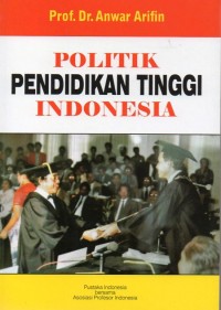 Politik Pendidikan Tinggi Indonesia