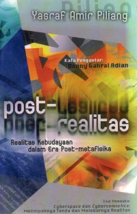 Post-Realitas : Realitas Kebudayaan dalam Era Post-Metafisika