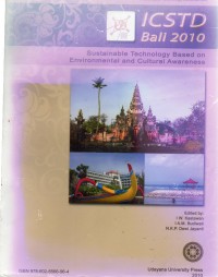 ICSTD Bali 2010 : Sustainable Technology Based On Environmental And Cultural Awareness