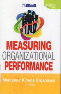 Measuring Organizational Performance : Mengukur Kinerja Organisme (Peformance Management Series)