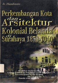 Perkembangan Kota & Arsitektur Kolonial Belanda Di Surabaya 1870-1940