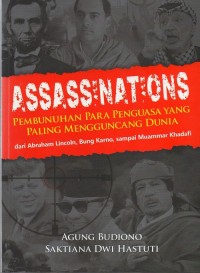 Assassinations : Pembunuhan Para Penguasa Yang Paling Mengguncang Dunia