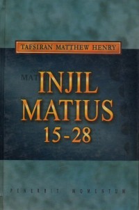 Tafsiran Matthew Henry : Injil Matius 15-28