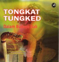 Tongkat Tungked : Dalam Budaya Bali