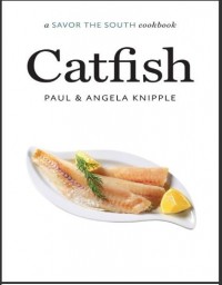 A Savor the South Cookbook : Catfish (E-Book)