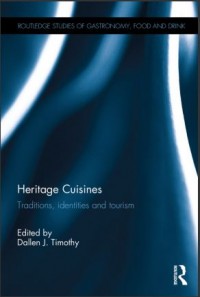 Heritage Cuisines : Traditions, Identities and Tourism (E-Book)