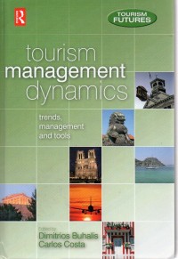 Tourism Management Dynamics Trends, Management and Tools