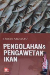 Pengolahan Dan Pengawetan Ikan