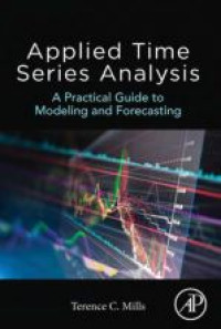 Applied Time Series Analysis. A Practical Guide to Modeling and Forecasting (E-Book)