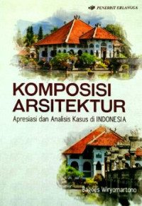 Komposisi Arsitektur Apresiasi dan Analisis Kasus di Indonesia