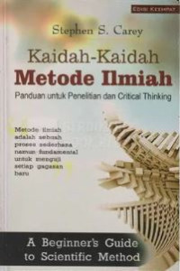 Kaidah-Kaidah Metode Ilmiah Panduan Untuk Penelitian dan Critical Thinking