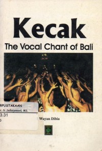 Kecak : The Vocal Chant of Bali