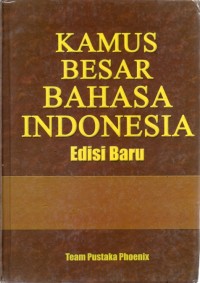 Kamus Besar Bahasa Indonesia (Edisi Baru)