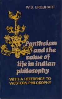 Pantheism and the Value of Life in Indian Philosophy: With a Reference to Western Philosophy