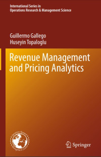International Series in Operations Research & Management Science: Revenue Management and Pricing Analytics (E-Book)