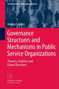 Governance Structures and Mechanisms in Public Service Organizations: Theories, Evidence and Future Directions (E-Book)