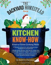 The Backyard Homestead Guide to Kitchen Know-How (E-Book)