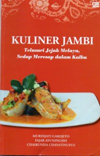 Kuliner Jambi: Telusuri Jejak Melayu, Sedap Meresap Dalam Kalbu