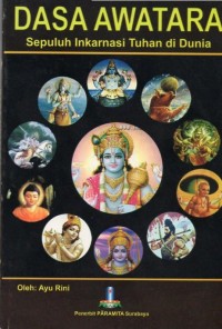 Dasa Awatara : Sepuluh Inkarnasi Tuhan Di Dunia