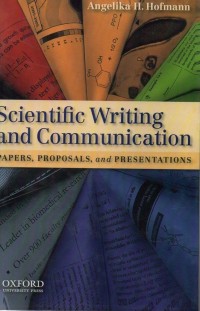 Scientific Writing And Communication : Papers, Proposals, And Presentations