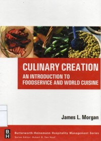 Culinary Creation an Introduction to Foodservice and  World Cuisine