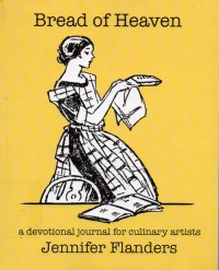 Bread of Heaven (a Devotional Journal for Culinary Artists)