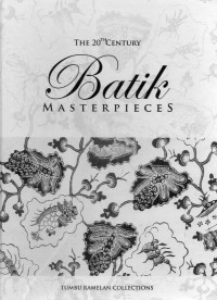 The 20th Century : Batik Masterpieces