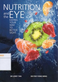 Nutrition and The Eye : Eating Your Way to Better Sight