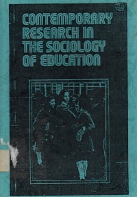 Contemporary Research In The Sociology Of Education