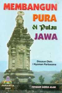 Membangun Pura di Pulau Jawa