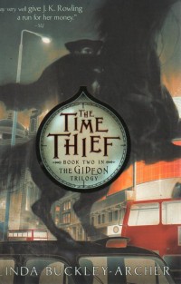 The Time Thief : Book Two in the Gideon Trilogy