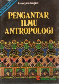 Pengantar Ilmu Antropologi (Edisi Baru)