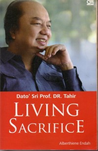 Dato'Sri Prof. DR. Tahir Living Sacrifice