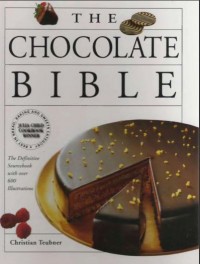 The Chocolate Bible : The Definitive Sourcebook with over 600 Illustrations (E-Book)
