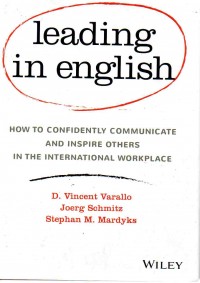 Leading in English : How to Confidently Communicate and Inspire Others in The International Workplace