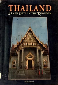 Thailand : Seven Days in the Kingdom