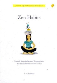 Image of Zen Habits Meraih Kesederhanaan Kebahagian dan Produktivitas Dalam Hidup