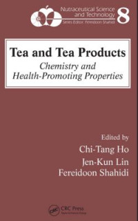 Image of Tea and tea products chemistry and health promoting properties (E-Book)