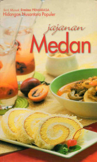 Image of Hidangan Nusantara Populer : Jajanan Medan