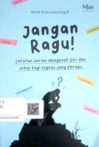 Image of Jangan Ragu Catatan Harian Mengenali Diri dan Hidup Bagi Engkau Yang Peragu