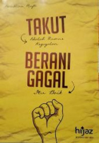 Image of Takut Adalah Rumus Kegagalan, Berani Gagal itu Baik