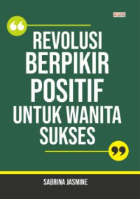 Image of Revolusi Berpikir Positif Untuk Wanita Sukses