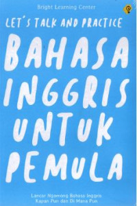 Image of Lets Talk And Practice Bahasa Inggris Untuk Pemula
