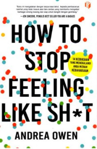 Image of How to Stop Feeling Like Sh*t