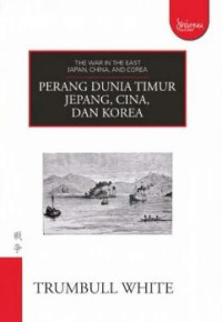 Image of Perang Dunia Timur Jepang, Cina, dan Korea
