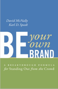 Image of Be Your Own Brand : A Breakthrough Formula for Standing Out from the Crowd (E-Book)