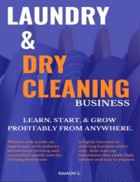 Image of Laundry & Dry Cleaning Business Learn, Start, & Grow From Anywhere (E-Book)