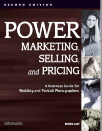 Image of Power Marketing Selling and Pricing : a Business Guide for Wedding and Portraits Photographers (E-Book)